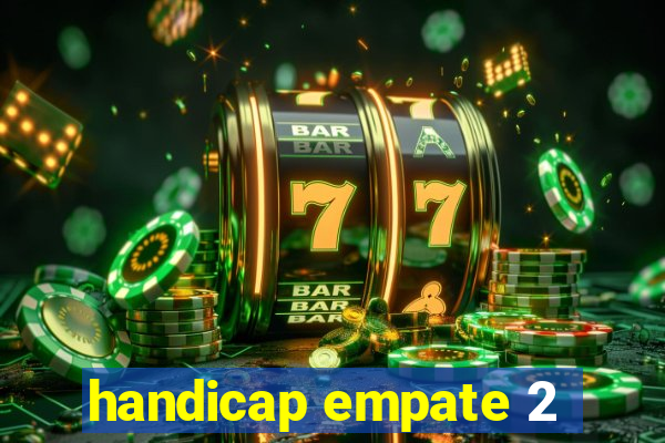 handicap empate 2